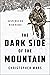 The Dark Side of the Mountain