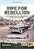Ripe For Rebellion: Insurge...