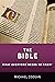 The Bible: What Everyone Ne...