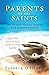 Parents of the Saints: The ...
