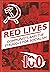 Red Lives. Communists and the Struggle for Socialism