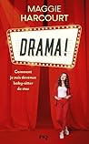 Drama ! by Maggie Harcourt