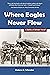 Where Eagles Never Flew