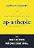 Pathetically Apathetic by Harley Liechty