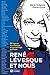 René Lévesque et nous : 50 ...