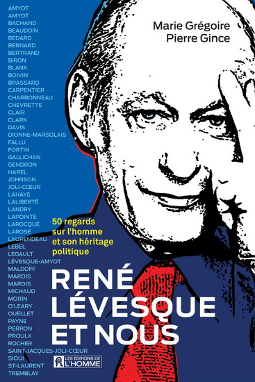 René Lévesque et nous : 50 regards sur l'homme et son héritage politique (Paperback)
