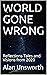 WORLD GONE WRONG: Reflectio...