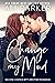 Change My Mind by Ali Parker