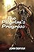 The Pilgrim's Progress: From This World to That Which Is to Come