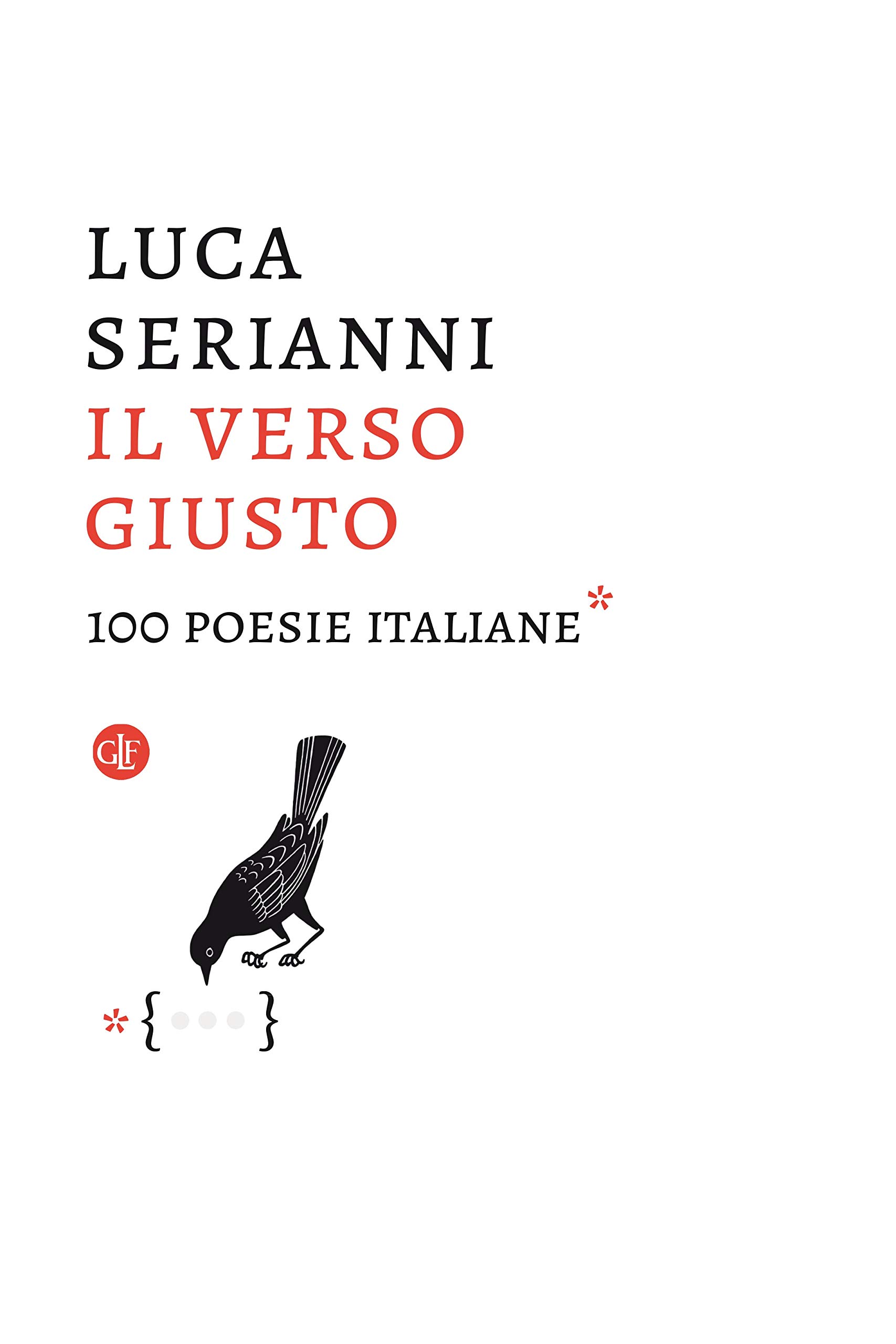 Il verso giusto: 100 poesie italiane (Kindle Edition)