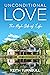 Unconditional Love - The High Side of Life by Keith Turnbull