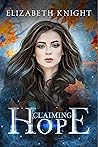 Claiming Hope by Elizabeth   Knight