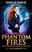 The Phantom Fires