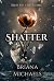 Shatter (Sins of the Sidhe,...