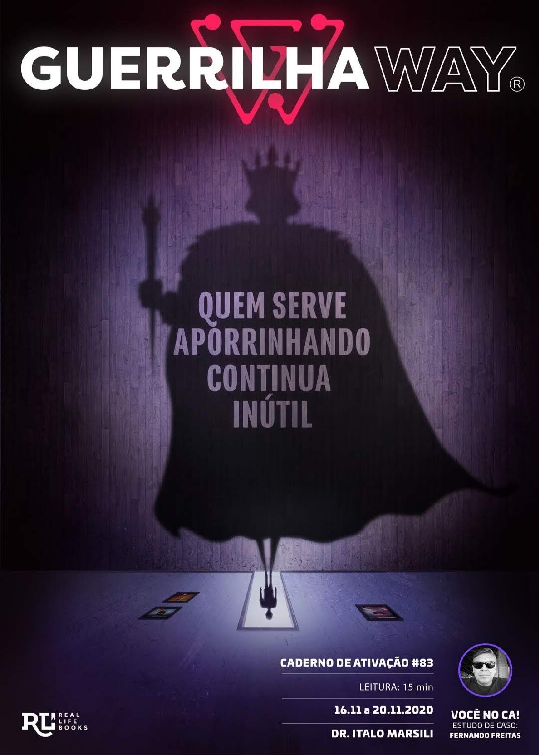 Quem Serve APORRINHANDO Continua INÚTIL (Guerrilha Way - Caderno de Ativação #83)