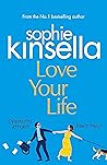 Love Your Life by Sophie Kinsella