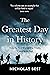 The Greatest Day in History: How the Great War really ended