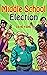 Middle School Election