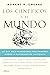 Los científicos y el mundo: Lo que diez pensadores nos enseñan sobre la autoridad de la ciencia (Drakontos) (Spanish Edition)