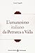 L'umanesimo italiano da Petrarca a Valla