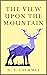 The View Upon The Mountain by N.T. Laemmle
