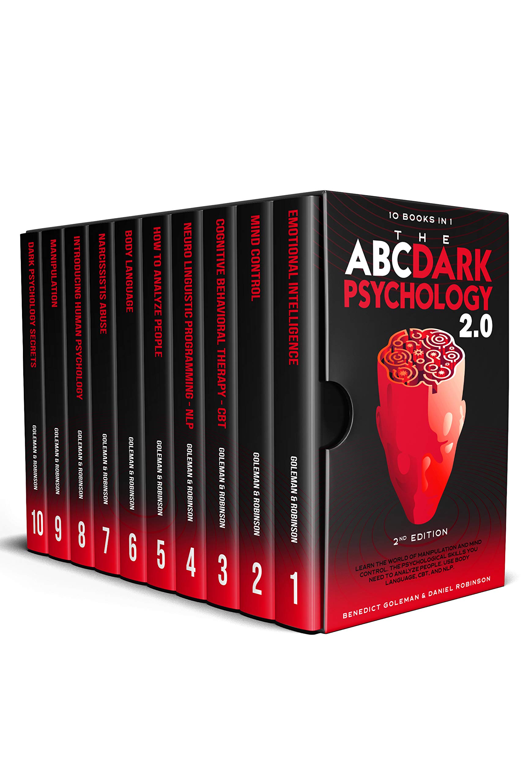 The ABC ... DARK PSYCHOLOGY 2.0 – 10 Books in 1 - 2nd Edition: Learn the World of Manipulation and Mind Control. The Psychological Skills you Need to Analyze ... CBT and NLP. (Psychological Warfare)
