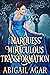 A Marquess' Miraculous Tran...