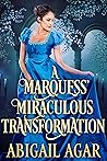 A Marquess' Miraculous Transformation
