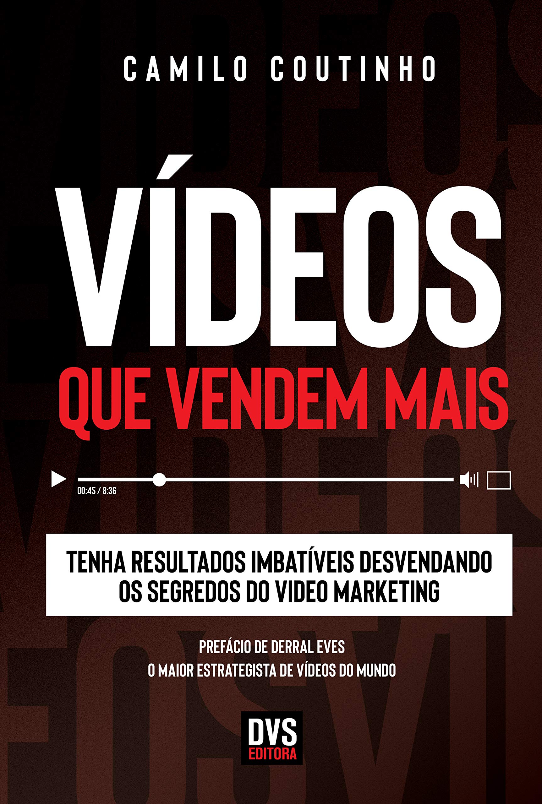 Vídeos que Vendem Mais: Tenha resultados imbatíveis desvendando os segredos do video marketing (Portuguese Edition)