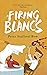 Firing Blancs (Felix Hart Book 3)