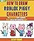 How To Draw Roblox Piggy Characters by Kathy Young