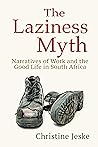 The Laziness Myth...