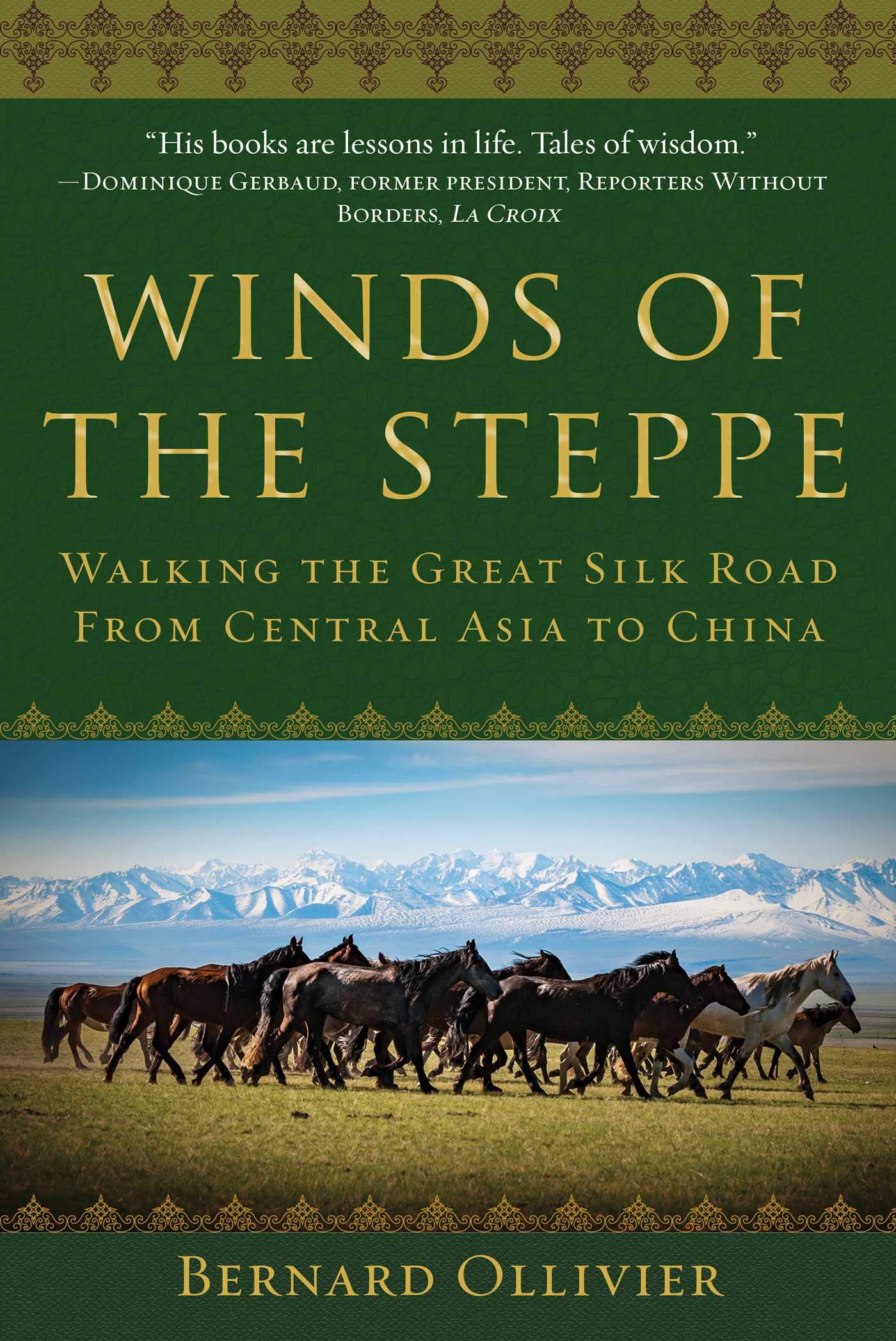 Winds of the Steppe: Walking the Great Silk Road from Central Asia to China (Kindle Edition)