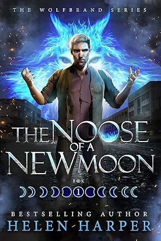 The Noose of a New Moon (Wolfbrand, #1)