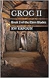 Book cover for Grog II (The Ebon Blades #2)