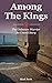 Among the Kings: The Unknow...