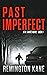 Past Imperfect: First book of the 2nd TAKEN! Series. (Mr. White, #1)