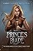 The Prince's Blade (Magelands Eternal Siege, #3)