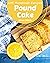 285 Homemade Pound Cake Rec...