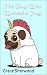 The Pug Who Wanted a Hug by Grace Sherwood The Pug Who Wanted a Hug by Grace Sherwood