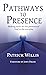 Pathways to Presence: Makin...