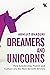 Dreamers and Unicorns by Abhijit Bhaduri