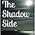 The Shadow Side