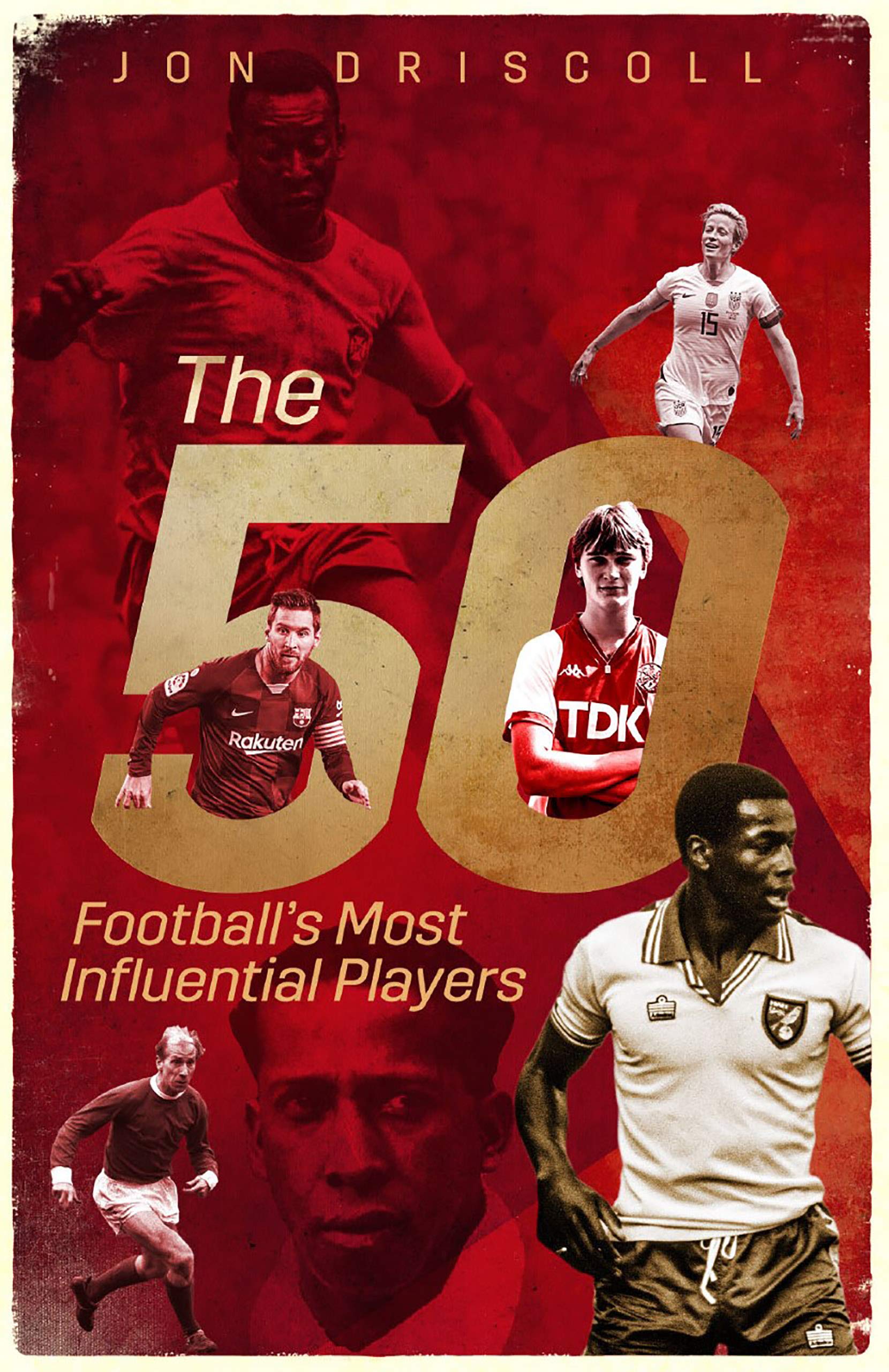 The Fifty: Football's Most Influential Players (Kindle Edition)