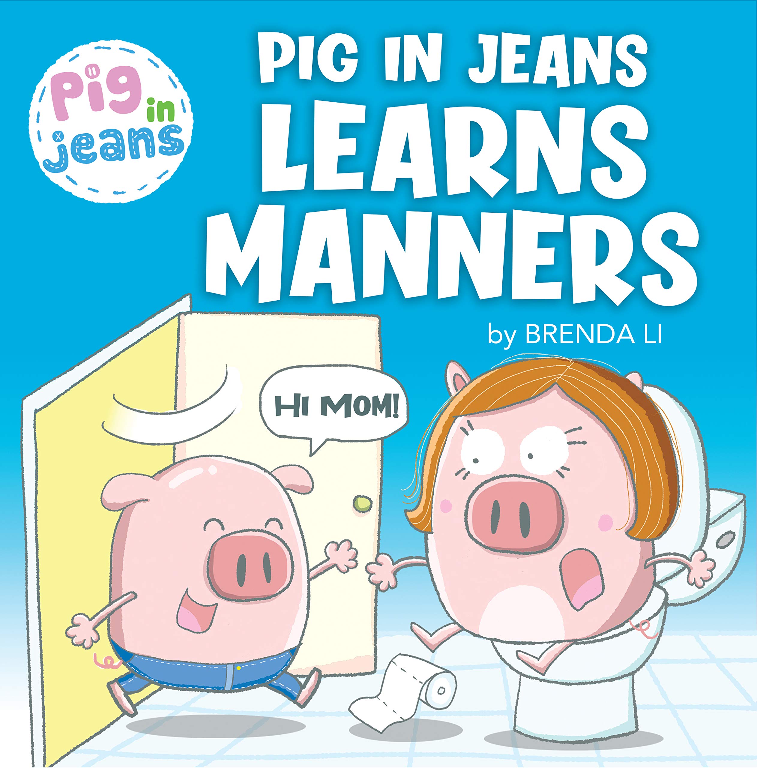 Pig In Jeans Learns Manners (Kindle Edition)