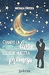 Cuando la luna escuche nuestra promesa by Nathalia Tórtora