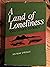A land of loneliness,: And ...