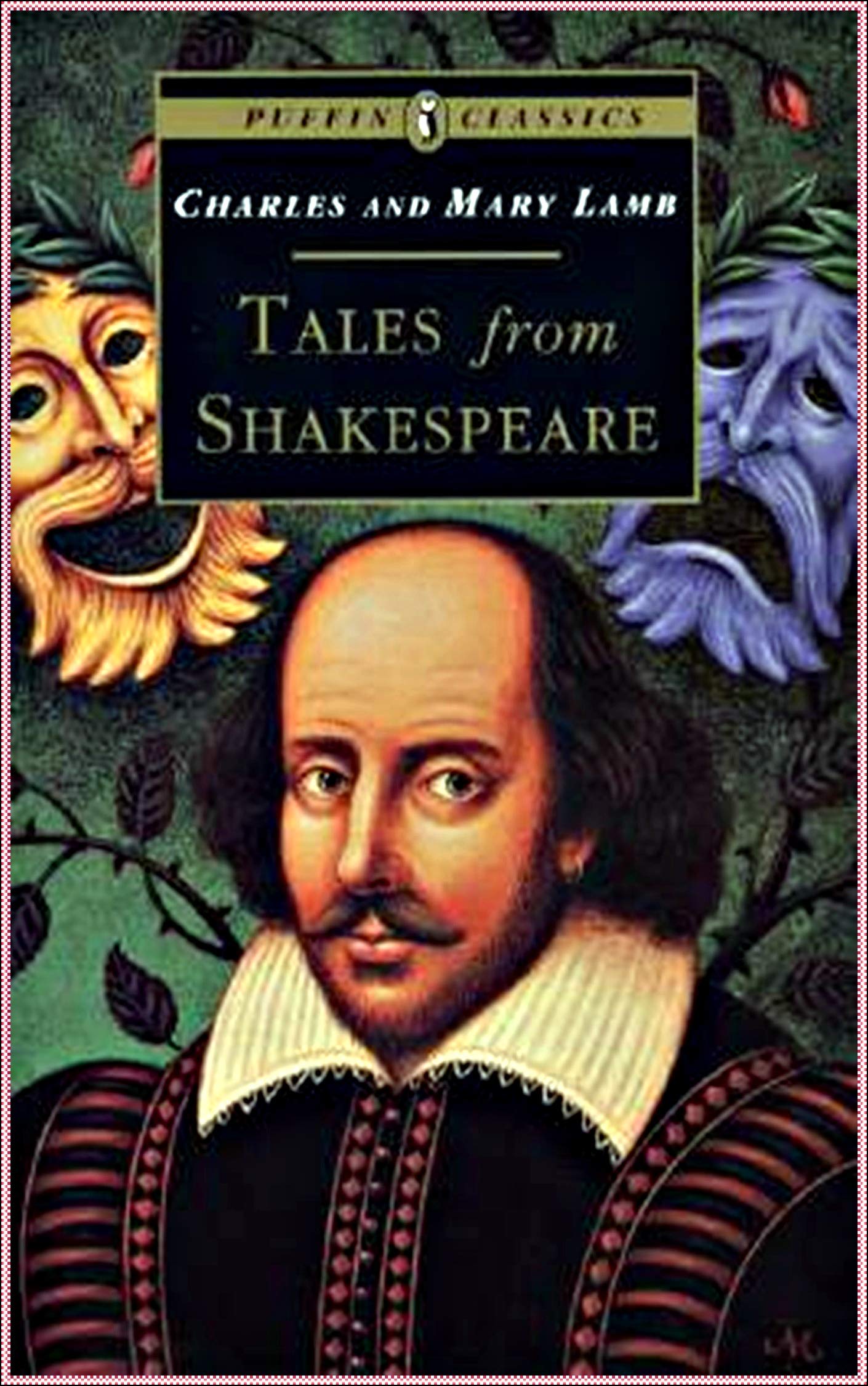 Tales from Shakespeare - Charles and Mary Lamb [The Original Classics Edition]