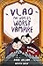 Midnight Fright (Vlad the World's Worst Vampire Book 3)