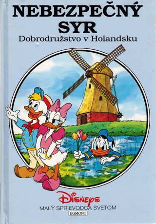 Nebezpečný syr: Dobrodružstvo v Holandsku